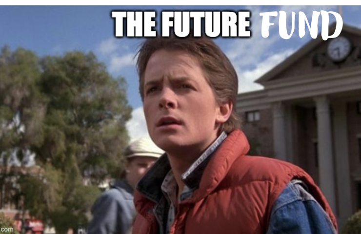 The Future Fund is Here —Thoughts from the Chairman #7